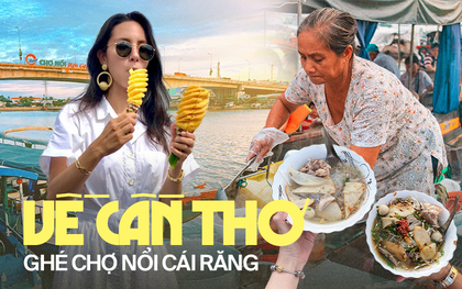 Miền Tây mùa nước nổi: Về chợ Cái Răng khám phá nét đẹp văn hoá và thưởng thức loạt món ngon