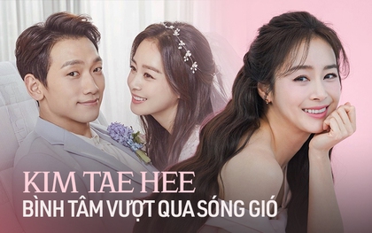 Bản lĩnh của Kim Tae Hee trước 3 lần bão tố cuộc đời