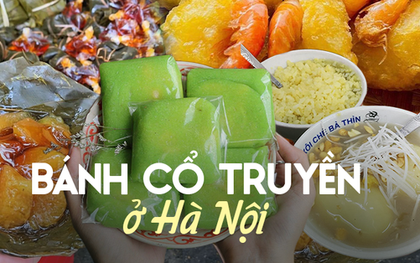 Những địa chỉ bán các loại bánh cổ truyền nổi tiếng ở Hà Nội