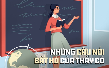 "Không ai xung phong thì tôi gọi bất kì nhé" - Top những câu nói vừa nghe đã biết ngay đúng thầy cô mình rồi!