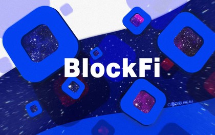 BlockFi: Công ty cho vay tiền mã hóa từng được định giá 5 tỉ USD đệ đơn phá sản