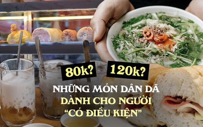 Những món ăn bình dân có giá cao ngất ngưởng ở Hà Nội nhưng vẫn cực hút khách