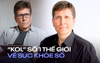 Gặp John Nosta - "KOL" số 1 về sức khỏe số của thế giới: "Điện thoại và máy tính không làm bạn yếu đi, tốt hay xấu là do cách sử dụng!"