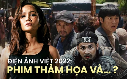 2022 - Năm bết bát của điện ảnh Việt