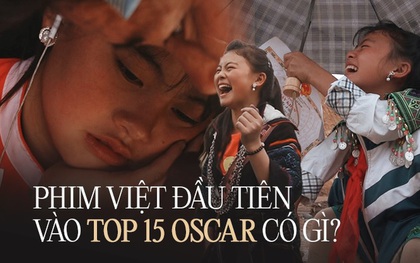 Những Đứa Trẻ Trong Sương: Phim Việt đầu tiên vào Top 15 Oscar có gì mà lay động giới phê bình quốc tế?