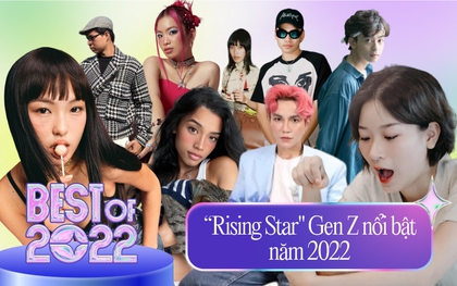 Gặp gỡ những “rising star” siêu đỉnh của năm 2022: Khi Gen Z thành công quảng bá chính mình trên mạng xã hội