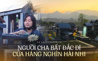 Chuyện xúc động về "người cha bất đắc dĩ" 4 năm lặng lẽ chôn cất hơn 3.000 hài nhi: "Chỉ sợ không kịp, các con sẽ bị bỏ bừa bãi và trở thành những linh hồn không nhà"