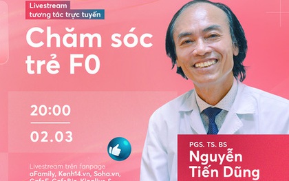 Bạn lo lắng con có thể là F0 hoặc đang là F0 thì phải làm sao? Hãy gửi câu hỏi cho chương trình livestream "Chăm sóc trẻ em F0" để được bác sĩ giải đáp