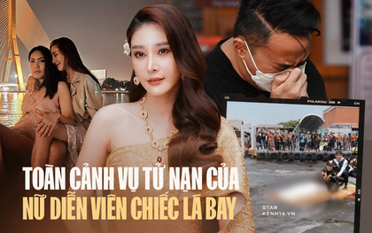 Toàn cảnh 1 tuần diễn biến vụ nữ diễn viên Chiếc Lá Bay tử nạn: 38 tiếng mất tích, 1001 tình tiết đáng ngờ và nhóm bạn "sặc mùi" gian dối