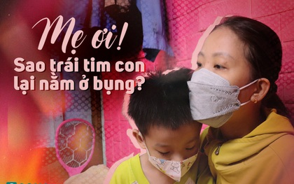 Nỗi đau đớn của cậu bé 5 tuổi ở TP.HCM: "Mẹ ơi, sao trái tim con lại nằm ở bụng?"