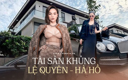 So kè khối tài sản của Hà Hồ và Lệ Quyên: Ở dinh thự nhìn mà "ngợp thở", khủng nhất phải kể đến 1 điều?