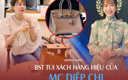 Hóa ra MC Diệp Chi cũng là tay chơi hàng hiệu sành điệu: Xách toàn túi Hermès, Chanel cả chục nghìn USD đi muôn nơi