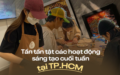 Cuối tuần không cà phê trà sữa, bạn đã bao giờ thử trải nghiệm các hoạt động sáng tạo này chưa?