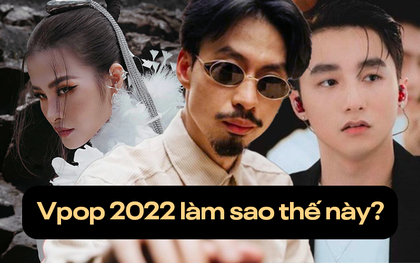 Sóng gió Vpop 2022: Loạt nghệ sĩ đình đám ra mắt sản phẩm nhưng thành công thì ít, lao đao khá nhiều!