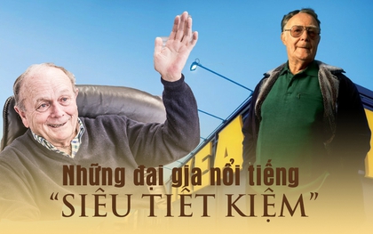 Những đại gia “sống tiết kiệm” nổi tiếng: Người tích cực cầm nhầm, người cả đời chỉ mặc 2 bộ quần áo dù sở hữu gia tài giàu có