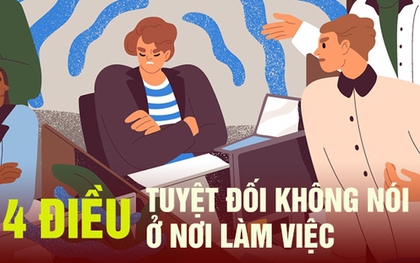 4 điều tuyệt đối không nói ở nơi làm việc, đến tai lãnh đạo hay đồng nghiệp đều dễ bị chán ghét, “săm soi”