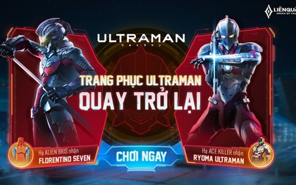 Liên Quân tiết lộ 6 sự kiện lớn trước cả nửa năm: Ultraman sẽ trở lại và 1 sự kiện lớn nhất lịch sử game này