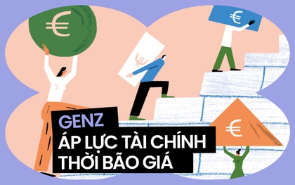 Gen Z dễ bị "tổn thương" nhất trong thời kỳ bão giá, không biết kiếm bao nhiêu tiền là đủ