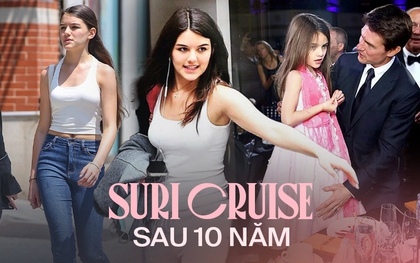 Suri 10 năm sau ngày cùng mẹ thoát khỏi Tom Cruise: Công chúa bỏ vương miện thành tiểu mỹ nhân, sống ra sao khi xa bố?