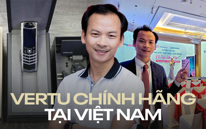 Nghe CEO Di Động Việt tâm sự chuyện bi hài đằng sau việc đưa Vertu chính hãng về Việt Nam