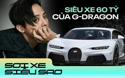 Siêu xe Bugatti Chiron mới tậu của G-Dragon, có gì đặc biệt mà giá lên đến 60 tỷ?