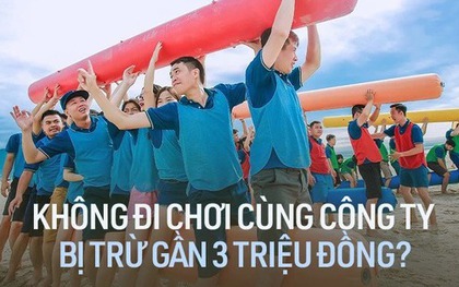 Bị phạt gần 3 triệu đồng, mất luôn 1 ngày công vì không đi du lịch cùng công ty, cô gái bức xúc nộp đơn nghỉ việc