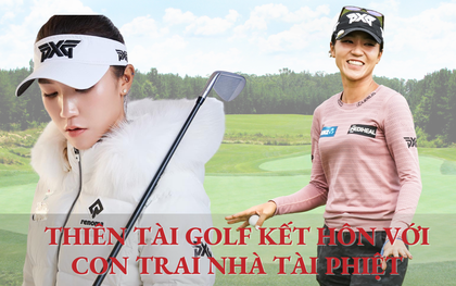 Nữ thiên tài chuẩn bị kết hôn với con trai phó chủ tịch Hyundai Card: 5 tuổi học chơi golf để 12 năm sau thành số 1 thế giới