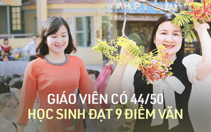 Gặp cô giáo có 44/50 học sinh đạt 9 điểm Văn trở lên trong kỳ thi tốt nghiệp THPT 2022: Nói "không" với thao giảng lý thuyết!