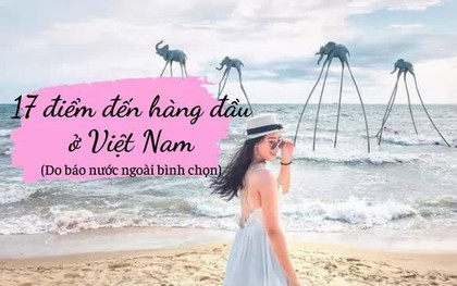 17 điểm du lịch hàng đầu của Việt Nam trong mắt bạn bè thế giới: Số 1 quá nổi tiếng!