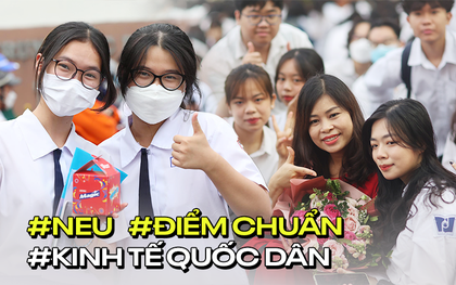 Điểm chuẩn 4 năm gần đây của Đại học Kinh tế Quốc dân: Cao nhất 28,3 điểm, năm nay sẽ ra sao?