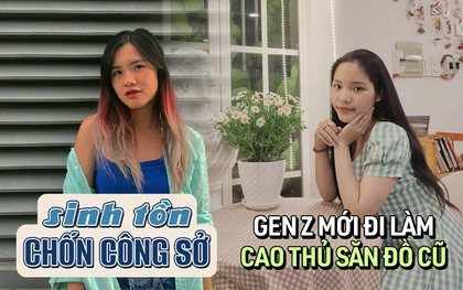 Gen Z mới ra trường đi làm văn phòng, là "cao thủ" săn đồ cũ