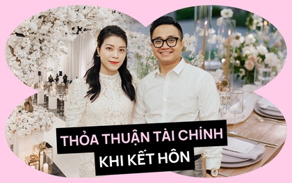 Thỏa thuận tài chính trước khi cưới: Cởi mở ban đầu, về sau dễ thở