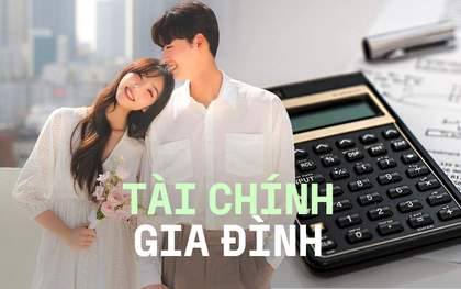 Tài chính gia đình: 1 người hay cả 2 cùng quản lý sẽ tốt hơn?