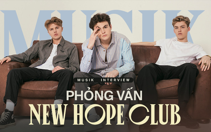 Nhóm nhạc Anh New Hope Club: Thích BLACKPINK, điểm khác biệt với các nhóm Kpop là ở cách trình diễn!