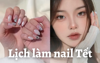 Update lịch làm móng Tết của các tiệm nail Hà Nội: Nơi nhận khách đến 30 Âm lịch, phụ thu từ 30 - 50k/bộ