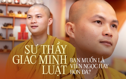 Sư thầy Giác Minh Luật: Muốn có tình yêu đích thực rất đơn giản, ngọc thì ai cũng muốn sở hữu, đá trên đường người ta chỉ bước ngang qua