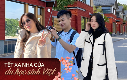 Nỗi niềm đón Tết xa nhà của du học sinh Việt: Đánh đổi sự lạc lõng nơi đất khách để thấy mình trưởng thành