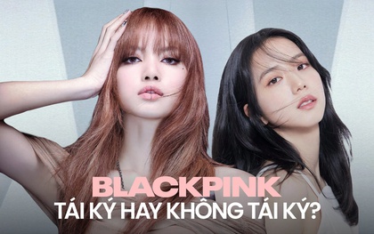 BLACKPINK ra sao khi đến hạn hợp đồng: Jennie có khả năng ở lại cao nhất, Jisoo rời YG làm diễn viên?