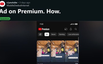 Bức xúc vì dùng Premium nhưng vẫn thấy quảng cáo, YouTube đổ lỗi cho nhà sáng tạo nội dung?