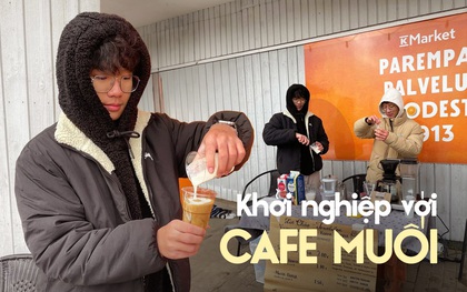 3 thanh niên Việt bỗng nổi tiếng sau 7749 "kiếp nạn" bán cafe muối ở Phần Lan: Thu nhập thì sao?