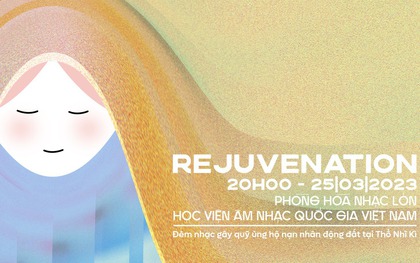 Đêm nhạc "Hồi sinh - Rejuvenation" gây quỹ ủng hộ nạn nhân động đất tại Thổ Nhĩ Kỳ: Khi âm nhạc xoa dịu những nỗi đau!