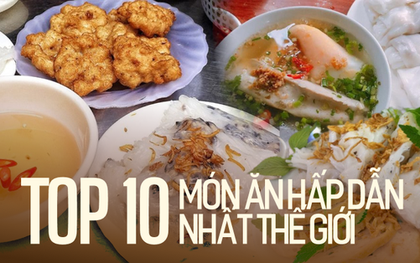 Bánh cuốn Việt Nam lọt top 10 món ăn hấp dẫn nhất thế giới và 4 loại bánh cuốn nổi tiếng nhất
