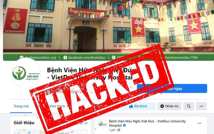 Fanpage có tích xanh của Bệnh viện Việt Đức bị hacker tấn công