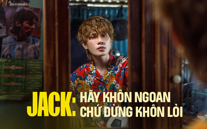 Jack: Hãy khôn ngoan chứ đừng khôn lỏi