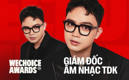 TDK: Đứng sau loạt hit làm nên tên tuổi GREY D, tạo dấu ấn với vai trò Giám đốc âm nhạc Gala WeChoice Awards 2023!