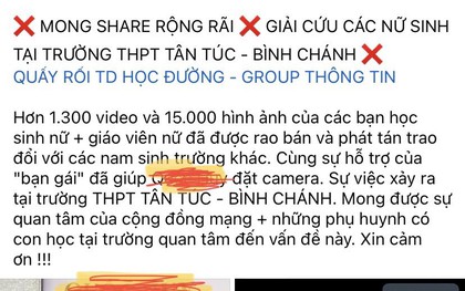 Trường THPT Tân Túc nói gì thông tin hàng ngàn clip nữ sinh bị quay lén trong nhà vệ sinh?