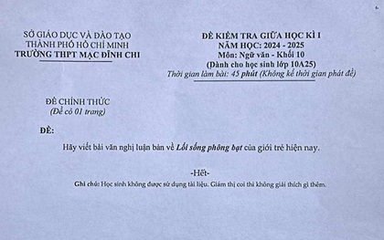 Ra đề thi văn "lối sống phông bạt", trường THPT Mạc Đĩnh Chi phản hồi gì?