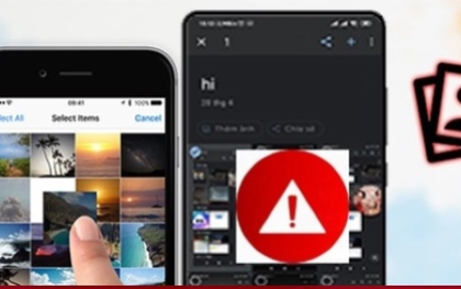 Không nên lưu 6 loại ảnh này trên điện thoại, nếu có hãy xóa ngay
