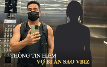 Vợ bí ẩn sao nam Vbiz: Từ yêu đến ly hôn không lộ mặt, thông tin cực hiếm gây chú ý