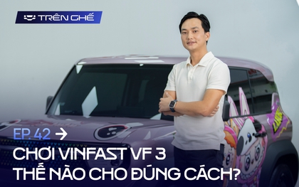 [Trên Ghế 42] 'Mua VinFast VF 3, khách Việt không lăn tăn tiền độ, có người bỏ cả Land Cruiser vì thấy VF 3 quá tiện'